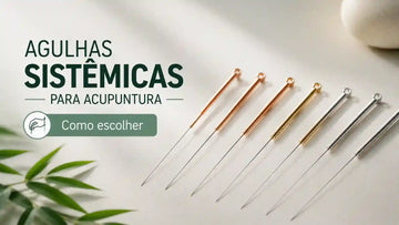 Agulhas Sistêmicas para Acupuntura: Tipos, Tamanhos e Como Escolher