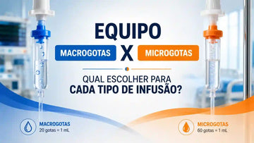 Equipo Macrogotas × Microgotas: Qual Escolher para Cada Tipo de Infusão?