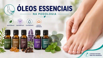 Guia Completo dos Óleos Essenciais na Podologia